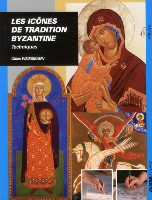 Emprunter Les icônes de tradition Byzantine. Techniques livre