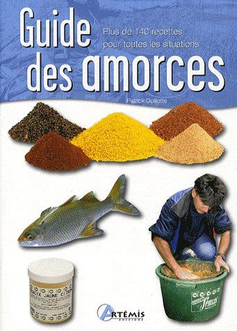 Emprunter Guide des amorces / Plus de 140 recettes pour toutes les situations livre