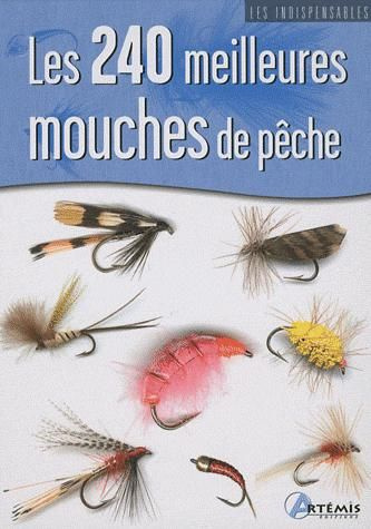 Emprunter 240 MEILLEURES MOUCHES DE PECHE (LES) livre
