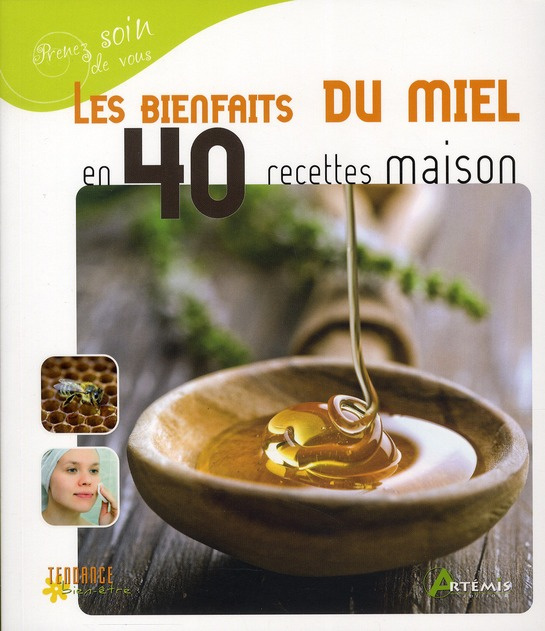 Emprunter Les bienfaits du miel en 40 recettes maison livre