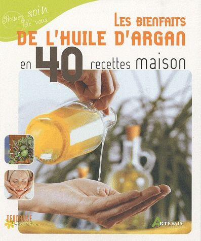 Emprunter Les bienfaits de l'huile d'argan en 40 recettes maison livre