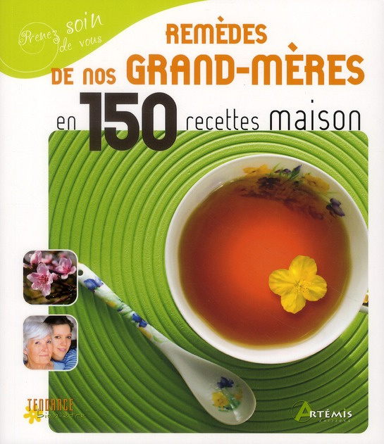 Emprunter Les remèdes de nos grands-mères en 150 recettes maison livre