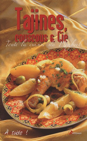 Emprunter TAJINES, COUSCOUS ET CIE - TOUTE LA CUISINE DU MAGHREB livre