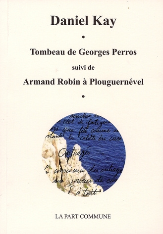 Emprunter Tombeau de Georges Perros suivi de Armand Robin à Plouguernével livre