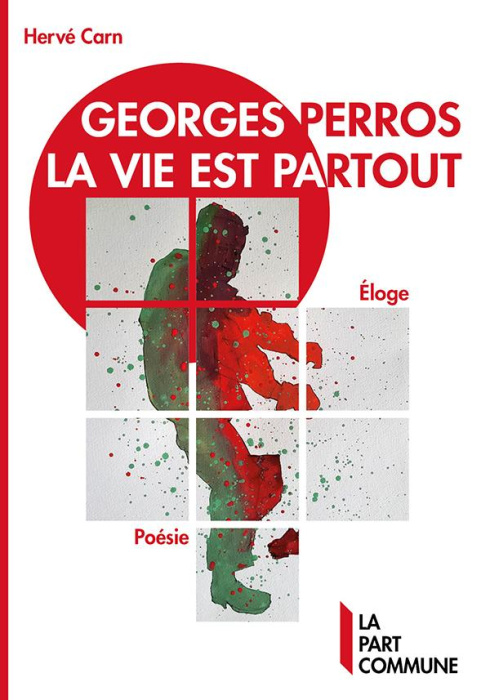 Emprunter Georges Perros, la vie est partout. Eloge livre