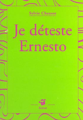 Emprunter Je déteste Ernesto livre