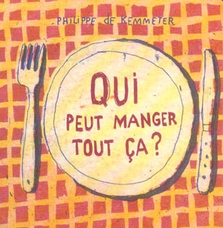 Emprunter Qui peut manger tout ça ? livre