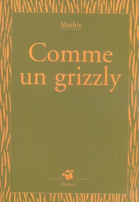 Emprunter Comme un grizzly livre