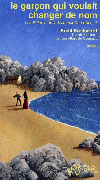Emprunter Les Enfants de la baie aux Corneilles Tome 4 : Le garçon qui voulait changer de nom livre
