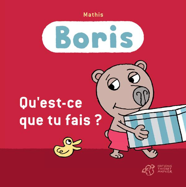 Emprunter Boris : Qu'est-ce que tu fais ? livre