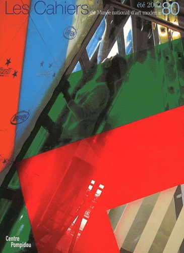 Emprunter Les Cahiers du Musée national d'art moderne N° 80 Eté 2002 livre