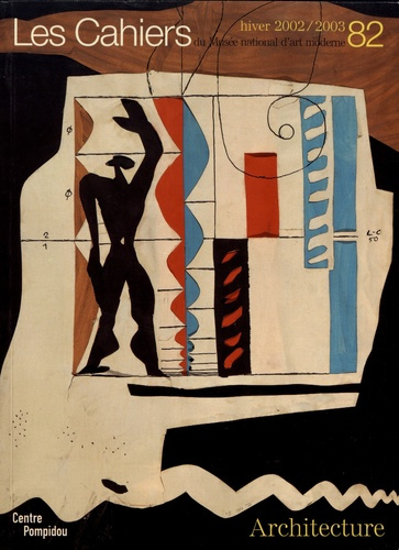 Emprunter Les Cahiers du Musée national d'art moderne N° 82, hiver 2002-2003 : Architecture livre