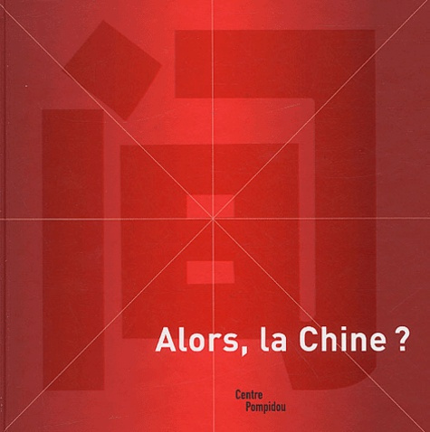 Emprunter Alors, la Chine ? livre