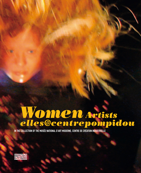 Emprunter ELLES CENTREPOMPIDOU (ENGLISH VERSION) - WOMEN ARTISTES IN THE COLLECTION OF THE MUSEE NATIONAL D'AR livre