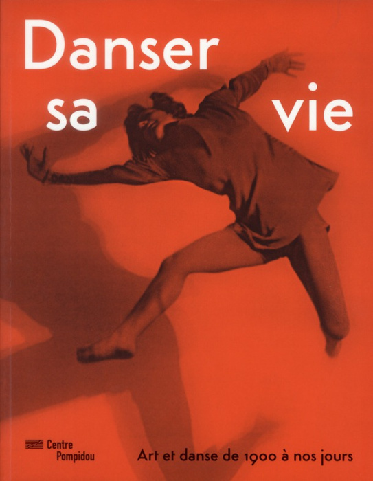 Emprunter Danser sa vie. Art et danse de 1900 à nos jours livre