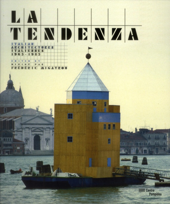 Emprunter La Tendenza. Architectures italiennes 1965-1985, Edition bilingue français-anglais livre