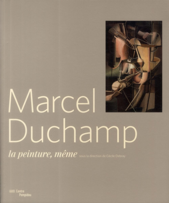 Emprunter Marcel Duchamp. La peinture, même livre