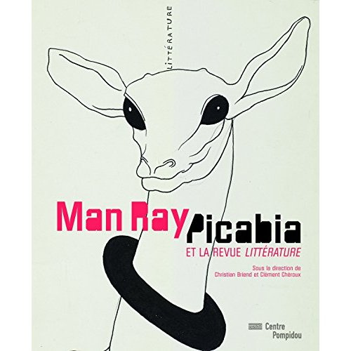 Emprunter Man Ray, Picabia et la revue Littérature livre