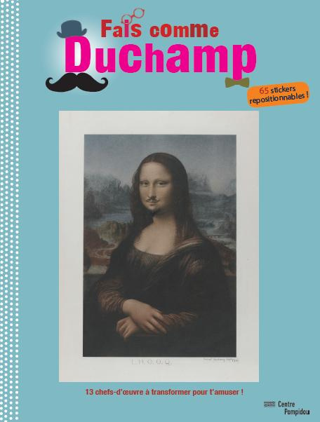 Emprunter Fais comme Duchamp, 13 chefs d'oeuvre à transformer pour t'amuser ! 65 stickers repositionnables ! livre