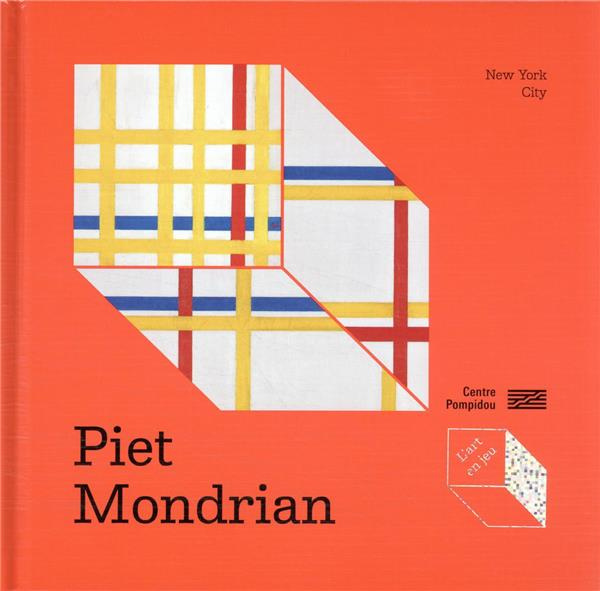 Emprunter Piet Mondrian. New York City livre