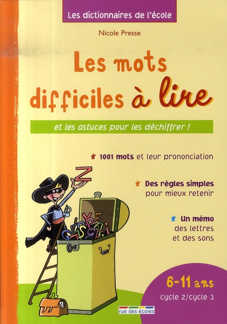 Emprunter Dictionnaire des mots difficiles à lire. 6-11 Ans Cycle 2/Cycle 3 livre