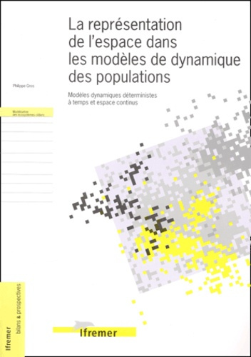 Emprunter LA REPRESENTATION DE L'ESPACE DANS LES MODELES DE DYNAMIQUE DES POPULATIONS.MODELES DE DYNAMQIUE DET livre