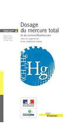 Emprunter DOSAGE DU MERCURE TOTAL ET DU MONOMETHYLMERCURE DANS LES ORGANISMES ET LES SEDIMENTS MARINS livre