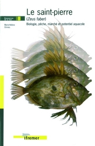 Emprunter LE SAINT-PIERRE (ZEUS FABER). BIOLOGIE, PECHE, MARCHE ET POTENTIEL AQUACOLE livre