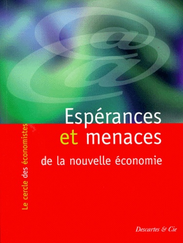 Emprunter Espérances et menaces de la nouvelle économie livre