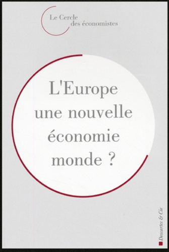 Emprunter L'Europe, une nouvelle économie monde ? Rencontres économiques d'Aix-en-Provence, 2003 livre