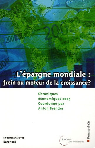 Emprunter Chroniques économiques. L'épargne mondiale : frein ou moteur de la croissance ? Edition 2005 livre