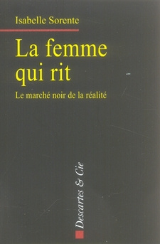 Emprunter La femme qui rit. Le marché noir de la réalité livre