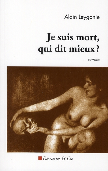 Emprunter Je suis mort, qui dit mieux ? livre