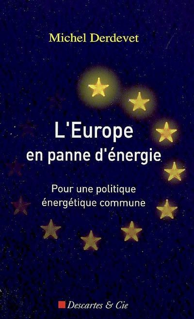 Emprunter L'Europe en panne d'énergie. Pour une politique énergétique commune livre