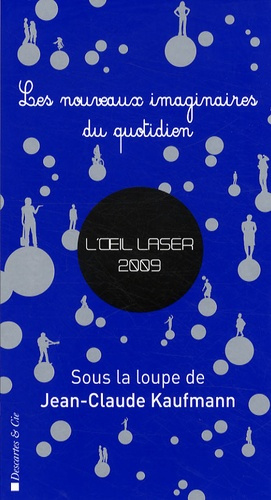 Emprunter L'oeil laser 2009. Les nouveaux imaginaires du quotidien livre