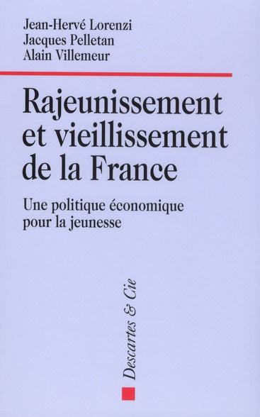 Emprunter Rajeunissement et vieillissement de la France . Une politique économique pour la jeunesse livre