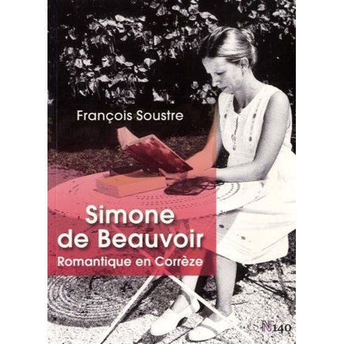 Emprunter Simone de Beauvoir. Romantique en Corrèze livre