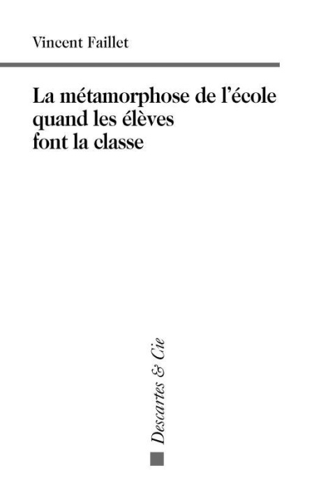 Emprunter La métamorphose de l'école quand les élèves font la classe livre