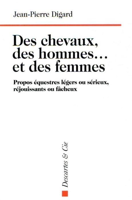 Emprunter Des chevaux, des hommes... et des femmes. Propos équestres légers ou sérieux, réjouissants ou fâcheu livre