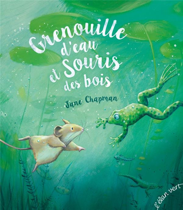 Emprunter Grenouille d'eau et Souris des bois livre