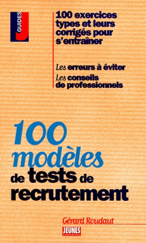 Emprunter 100 MODELES DE TESTS DE RECRUTEMENT. 100 exercices types et leurs corrigés pour s'entraîner, Les err livre