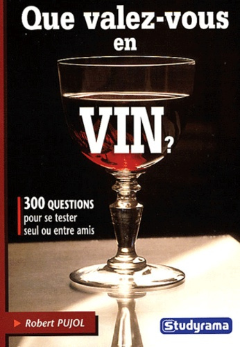 Emprunter Que valez-vous en vin ? livre