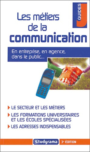 Emprunter Les métiers de la communication. 3e édition livre