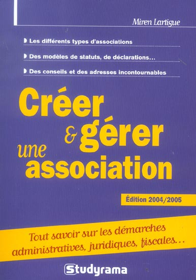 Emprunter Créer et gérer une association. Edition 2004-2005 livre
