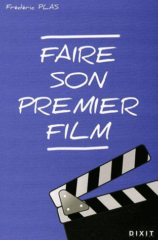 Emprunter Faire son premier film livre