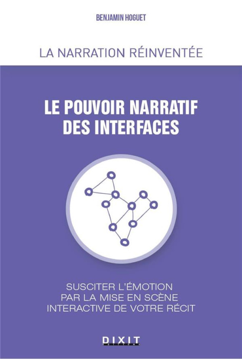 Emprunter Le pouvoir narratif des interfaces. Susciter l'émotion par la mise en scène interactive de votre réc livre