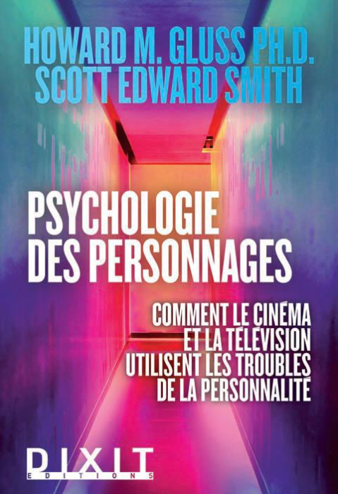 Emprunter Psychologie des personnages. Comment le cinéma et la télévision utilisent les troubles de la personn livre