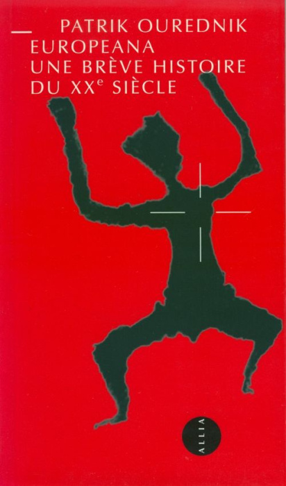 Emprunter Europeana / Une brève histoire du XXe siècle livre