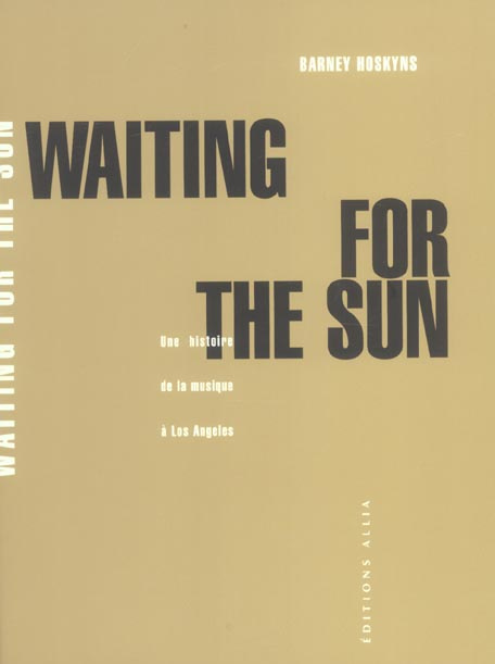 Emprunter Waiting for the Sun / Une histoire de la musique à Los Angeles livre