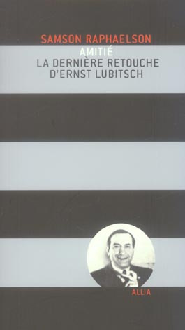 Emprunter Amitié. La dernière retouche d'Ernst Lubitsch livre